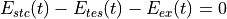 E_{stc}(t) - E_{tes}(t) - E_{ex}(t) = 0