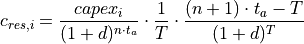 c_{res,i} = \frac{capex_i}{(1+d)^{n \cdot t_a}} \cdot \frac{1}{T} \cdot \frac{(n+1) \cdot t_a - T}{(1+d)^T}